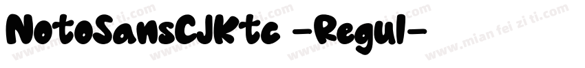 NotoSansCJKtc -Regul字体转换